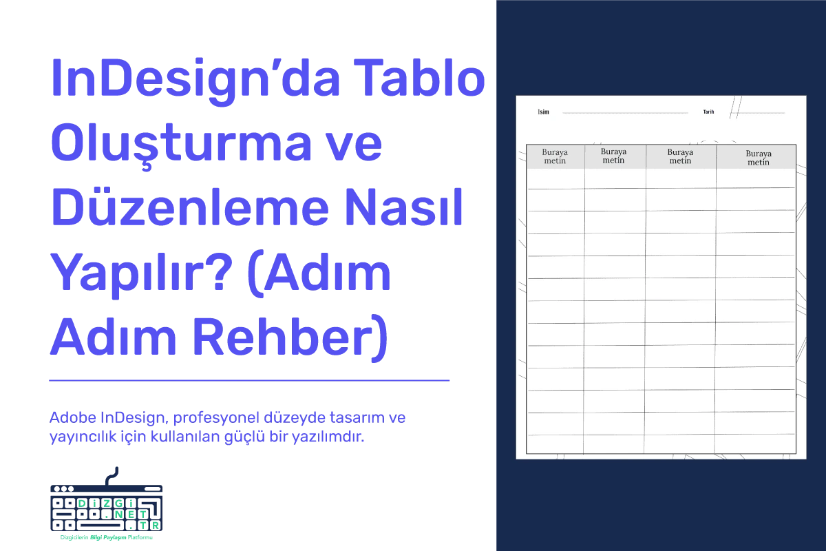 InDesign'da Tablo Oluşturma ve Düzenleme Nasıl Yapılır? (Adım Adım Rehber)