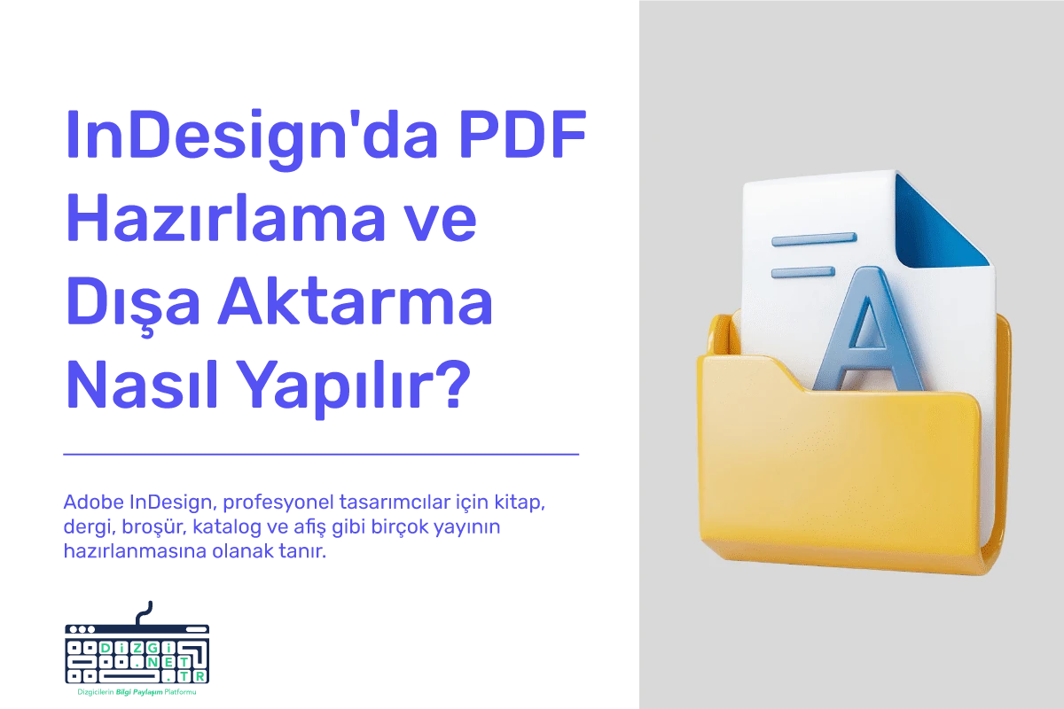 InDesign'da PDF Hazırlama ve Dışa Aktarma Nasıl Yapılır?