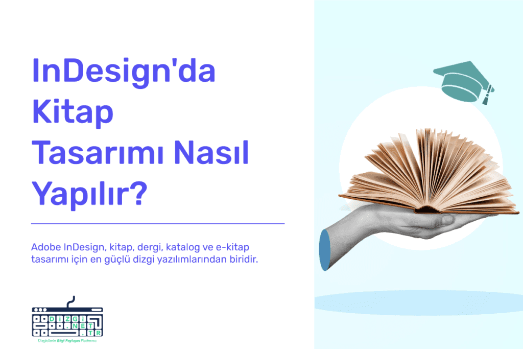 InDesign’da Kitap Tasarımı Nasıl Yapılır?