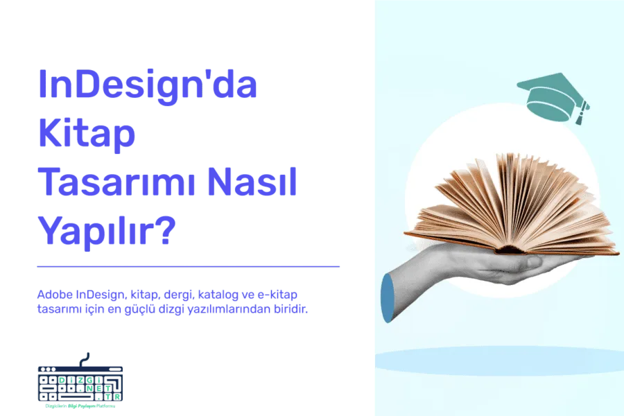 InDesign’da Kitap Tasarımı Nasıl Yapılır?