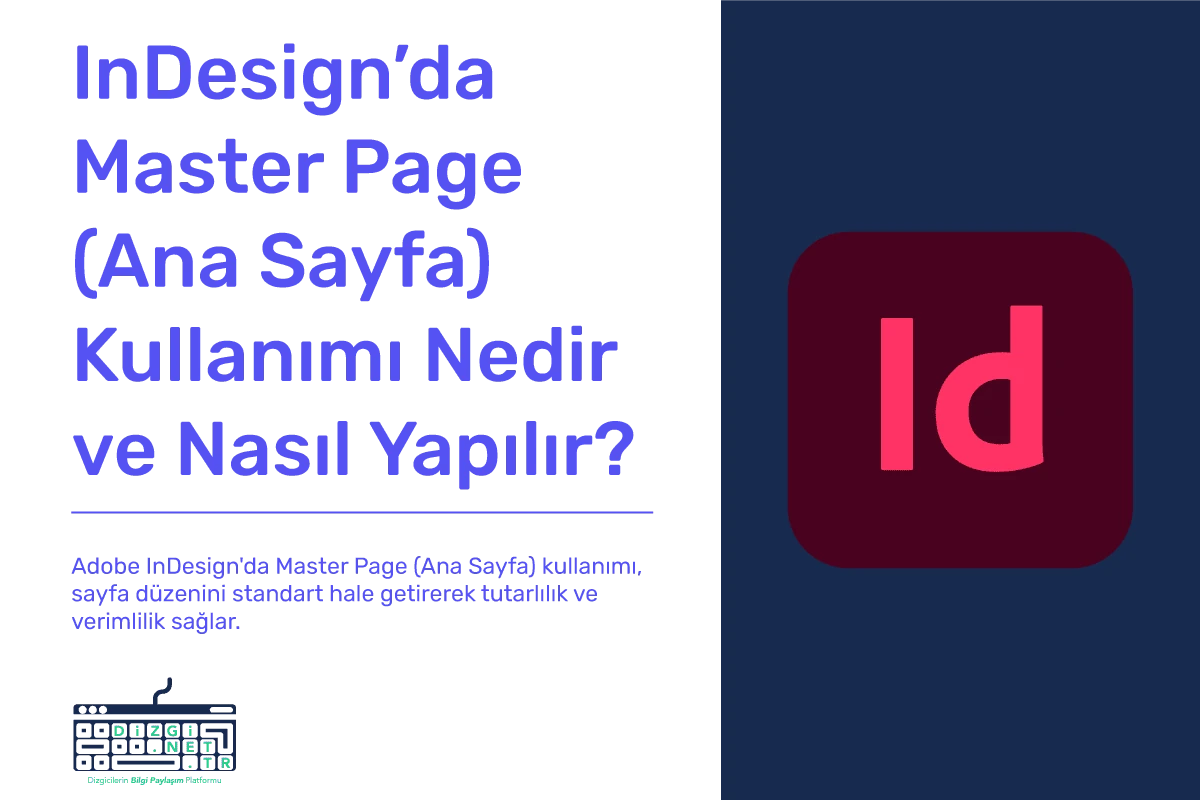 InDesign'da Master Page (Ana Sayfa) Kullanımı Nedir ve Nasıl Yapılır?